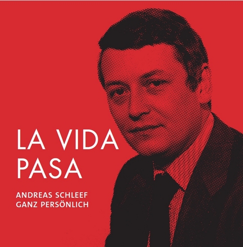La Vida Pasa - Andreas Schleef, Holger Merten
