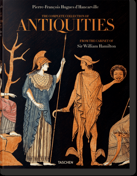 D'Hancarville. The Complete Collection of Antiquities from the Cabinet of Sir William Hamilton - Madeleine Huwiler, Sebastian Schütze