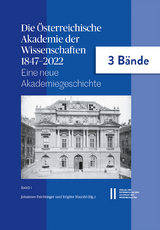 Die &Ouml;sterreichische Akademie der Wissenschaften 1847&ndash;2022 - Petra Aigner, Peter Andorfer, Marianne Baumgart, Doris Alice Corradini, Johannes Feichtinger, Katja Geiger, Herbert Karner, Marianne Klemun, Thomas K&uuml;htreiber, Sandra Klos, Johannes Mattes, Brigitte Mazohl, Wolfgang L. Reiter, Matthias Schl&ouml;gl, Stefan Sienell, Werner Telesko, Heidemarie Uhl, Thomas Wallnig