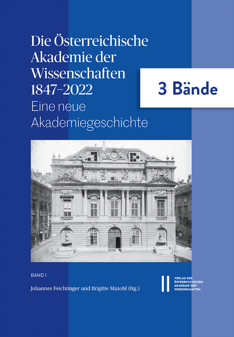Die &Ouml;sterreichische Akademie der Wissenschaften 1847&ndash;2022 - Petra Aigner, Peter Andorfer, Marianne Baumgart, Doris Alice Corradini, Johannes Feichtinger, Katja Geiger, Herbert Karner, Marianne Klemun, Thomas K&uuml;htreiber, Sandra Klos, Johannes Mattes, Brigitte Mazohl, Wolfgang L. Reiter, Matthias Schl&ouml;gl, Stefan Sienell, Werner Telesko, Heidemarie Uhl, Thomas Wallnig
