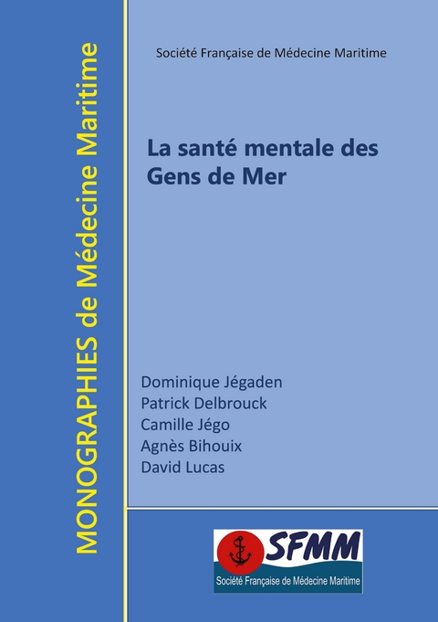 La sant&eacute; mentale des gens de mer - Dominique J&eacute;gaden, Camille J&eacute;go, Patrick Delbrouck, Agn&egrave;s Bihouix, David Lucas