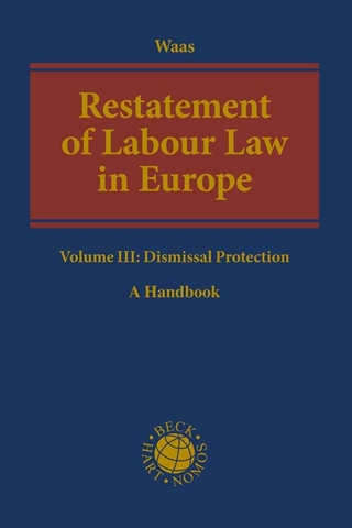 Restatement of Labour Law in Europe Volume III: Dismissal Protection