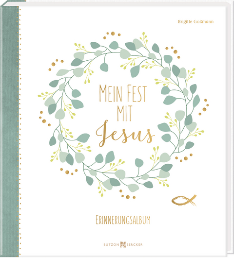 Mein Fest mit Jesus - Brigitte Go&szlig;mann