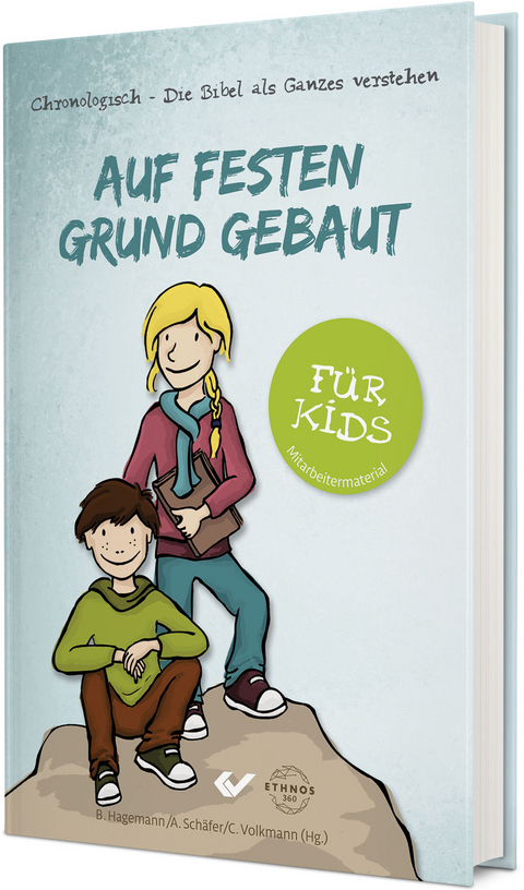Auf festen Grund gebaut - f&uuml;r Kids - Barbara Hagemann, Annika Sch&auml;fer, Christiane Volkmann