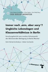 Immer noch arm, aber sexy? Ungleiche Lebenslagen und Klassenverh&auml;ltnisse in Berlin - 