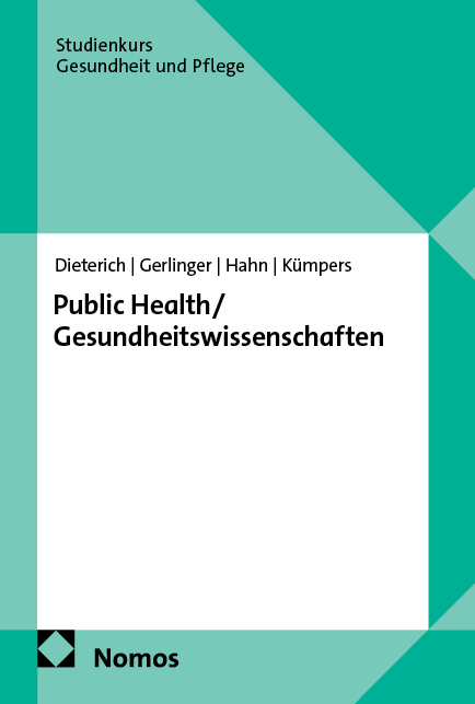 Public Health/Gesundheitswissenschaften - Anja Dieterich, Thomas Gerlinger, Daphne Hahn, Susanne K&uuml;mpers