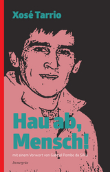 Hau ab, Mensch! - Xos&eacute; Tarrio