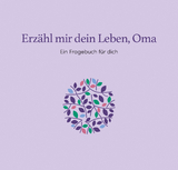 Erz&auml;hl mir dein Leben, Oma - 