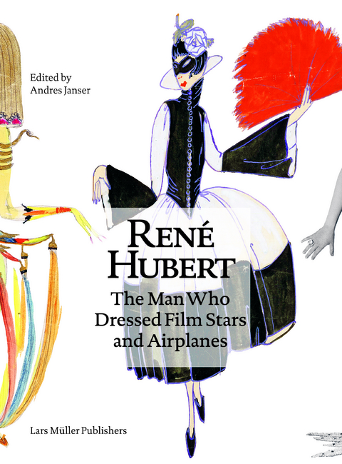 Ren&eacute; Hubert - The Man Who Dressed Filmstars and Airplanes - 