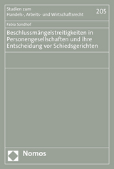 Beschlussm&auml;ngelstreitigkeiten in Personengesellschaften und ihre Entscheidung vor Schiedsgerichten - Fabia Sondhof