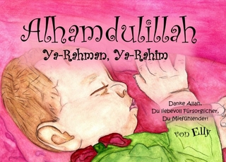 Al Asma Ul Husna / Alhamdulillah, Ya-Rahman, Ya-Rahim!