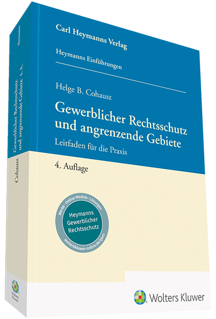Gewerblicher Rechtsschutz und angrenzende Gebiete - Helge B. Cohausz, Matthias Rabbe, Torben R. Wißgott
