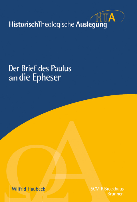 Der Brief des Paulus an die Epheser - Wilfrid Haubeck