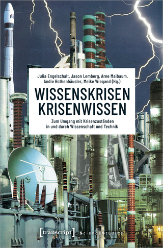Wissenskrisen - Krisenwissen