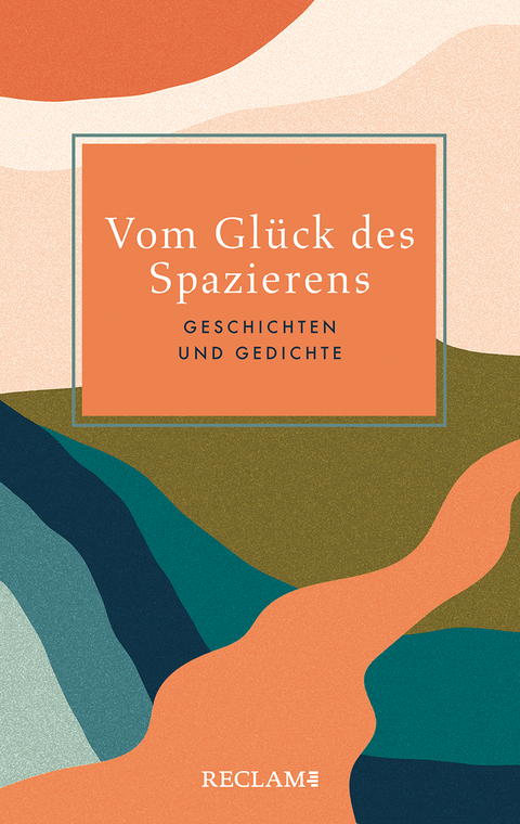 Vom Gl&uuml;ck des Spazierens - 