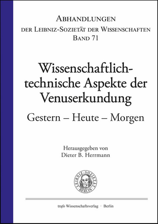 Wissenschaftlich-technische Aspekte der Venuserkundung. Gestern – Heute – Morgen