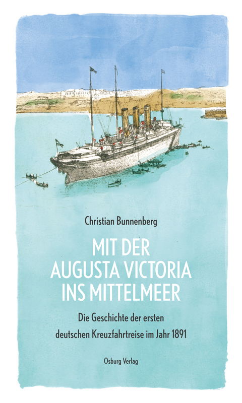 Mit der Augusta Victoria ins Mittelmeer - Christian Bunnenberg
