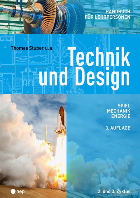 Technik und Design - Handbuch f&uuml;r Lehrpersonen - Thomas Stuber