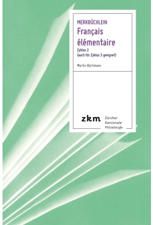 Merkb&uuml;chlein Fran&ccedil;ais &eacute;l&eacute;mentaire - Martin H&uuml;rlimann