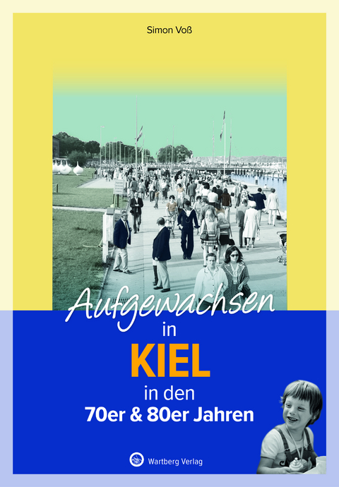 Aufgewachsen in Kiel in den 70er & 80er Jahren - Simon Vo&szlig;