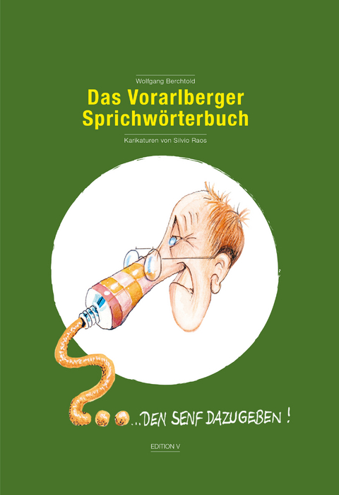 Das Vorarlberger Sprichw&ouml;rterbuch - Wolfgang Berchtold