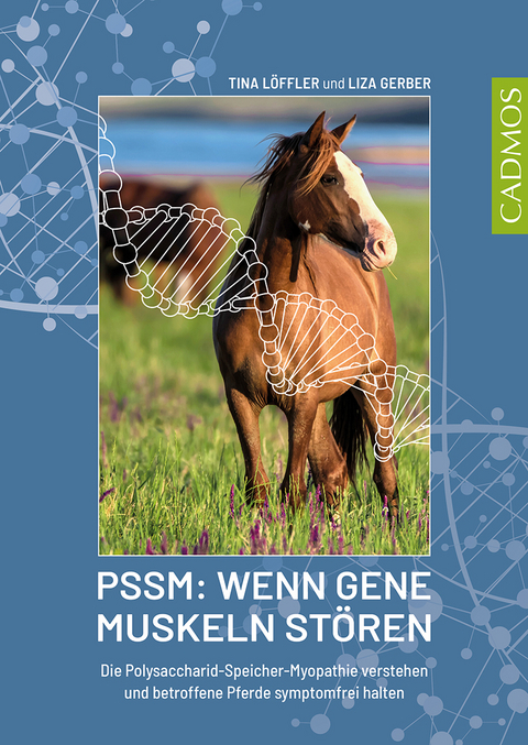 PSSM: Wenn Gene Muskeln st&ouml;ren - Tina L&ouml;ffler, Liza Gerber