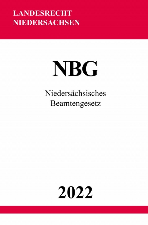 Nieders&auml;chsisches Beamtengesetz NBG 2022 - Ronny Studier