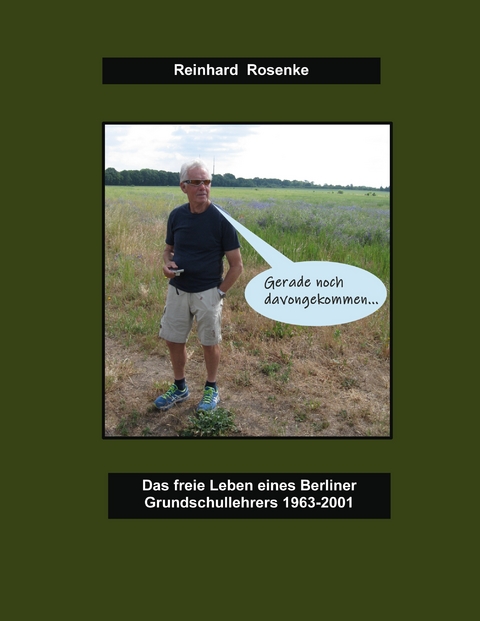 Gerade noch davongekommen - Reinhard Rosenke