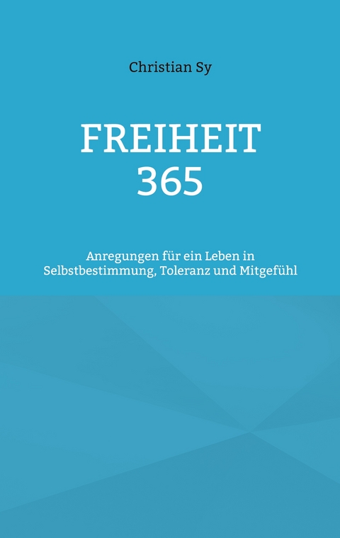 Freiheit 365 - Christian Sy