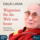 Wegweiser f&uuml;r die Welt von heute - Lama Dalai