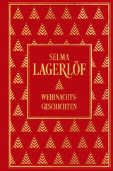 Weihnachtsgeschichten - Selma Lagerl&ouml;f