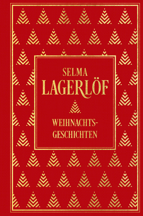Weihnachtsgeschichten - Selma Lagerl&ouml;f