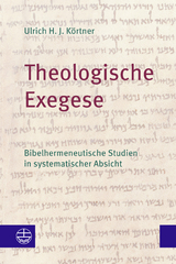Theologische Exegese - Ulrich H. J. K&ouml;rtner