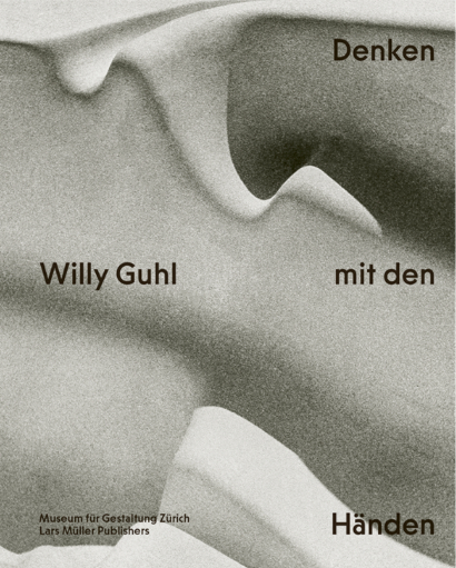 Willy Guhl - Denken mit den H&auml;nden - 