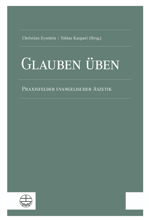 Glauben &uuml;ben - 