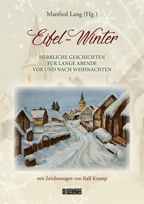Eifel-Winter - Jacques Berndorf, Guido M. Breuer, Carola Clasen, Friedrich Koenn, Ralf Kramp, Erika Kroell, Manfred Lang, Sophie Lange, Ulrich Mehler, Felicitas Schulz, Stefan Andres, Wilhelm-Ernst Asbeck, Rosemarie Bierganz, Dr. August Detr&eacute;e, Anna Droste-Lehnert, Emmi Elert, Peter Freppert, Wilhelm Hay, Andreas Heinz, Wilhelm Hohn, Maria Homscheid, Laurenz Kiesgen, Karl Georg Klein, Jakob Kneip, Peter Kremer, Matthias Lang, Hans Lorenz Lenzen, Ludwig Mathar, Hildegard Moos-Heindrichs, Franz-Josef Nieth, Karin Paukner, Hermann Pr&uuml;mmer, Heinrich Ruland, Maria Scherrer-F&auml;&szlig;ler, W. Schleicher, Dr. Christel Schmitz, Peter Schr&ouml;der, Rainer M. Schr&ouml;der, Theodor Seidenfaden, Ludwig Steinbach, Marga Thom&eacute;, Clara Viebig, Fritz Vincken, Michael Zender, Peter Zirbes