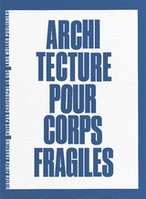 Architecture pour corps fragiles - Didier Faustino