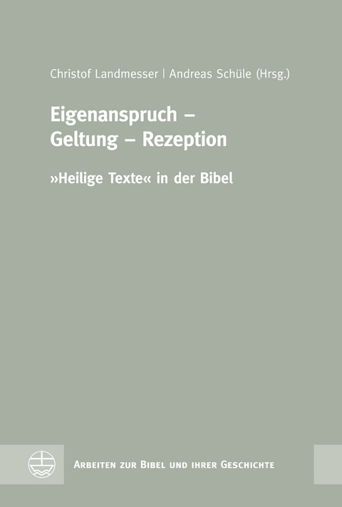 Eigenanspruch &ndash; Geltung &ndash; Rezeption - 