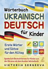 W&ouml;rterbuch Ukrainisch Deutsch f&uuml;r Kinder - Viktoriia Sergeeva