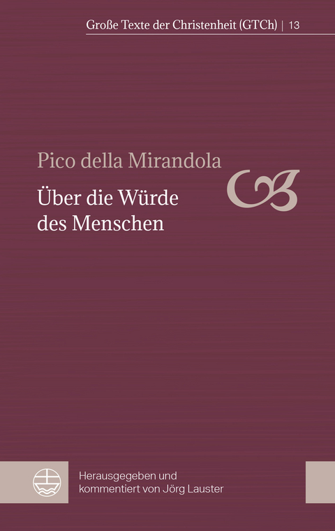 &Uuml;ber die W&uuml;rde des Menschen - Pico Della Mirandola