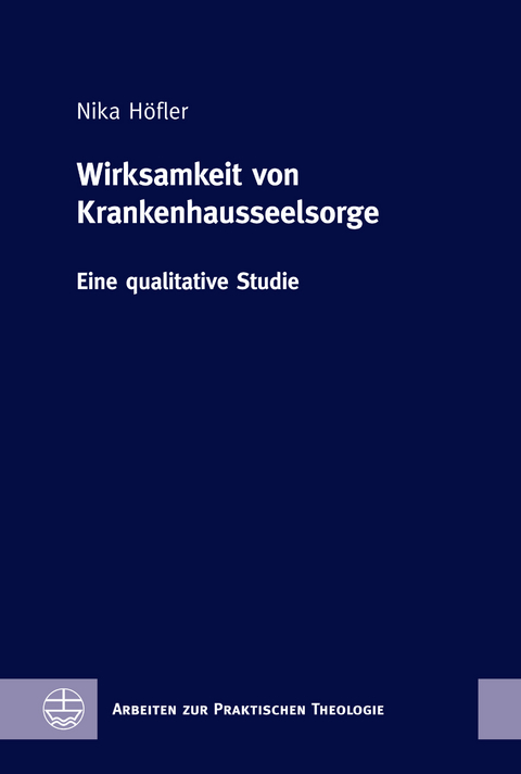 Wirksamkeit von Krankenhausseelsorge - Nika H&ouml;fler