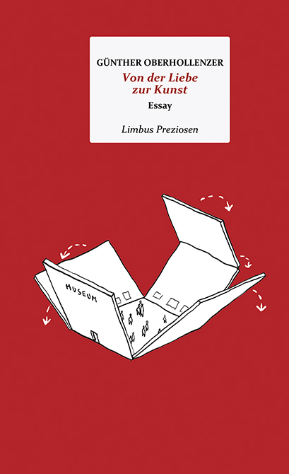 Von der Liebe zur Kunst - G&uuml;nther Oberhollenzer