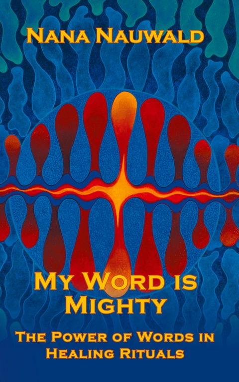 My Word is Mighty - Nana Nauwald