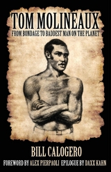 Tom Molineaux: - Bill Calogero