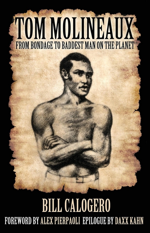 Tom Molineaux: - Bill Calogero