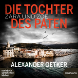 Zara und Zo&euml; - Die Tochter des Paten - Alexander Oetker