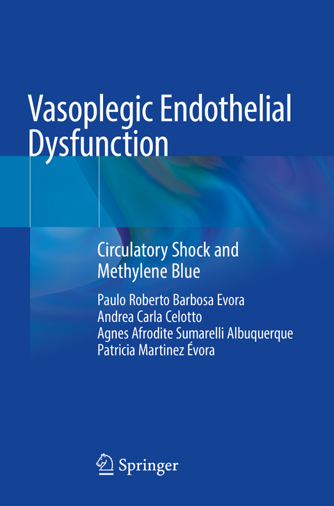 Vasoplegic Endothelial Dysfunction - Paulo Roberto Barbosa Evora, Andrea Carla Celotto, Agnes Afrodite Sumarelli Albuquerque, Patricia Martinez &Eacute;vora