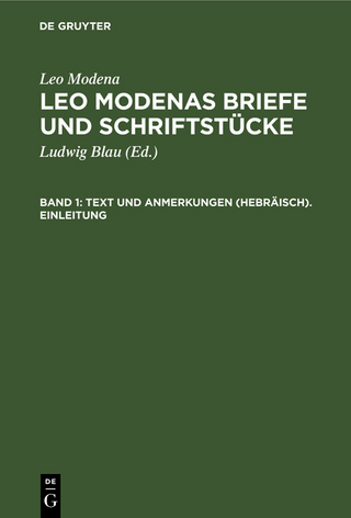 Leo Modena: Leo Modenas Briefe und Schriftstücke / Text und Anmerkungen (Hebräisch). Einleitung