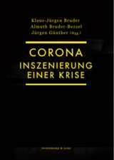 Corona. Inszenierung einer Krise - J&uuml;rgen G&uuml;nther