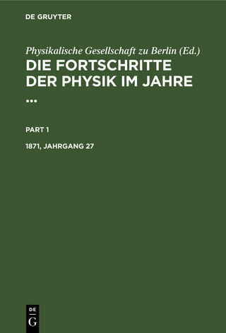 Die Fortschritte der Physik im Jahre ... / Die Fortschritte der Physik im Jahre .... 1871, Jahrgang 27